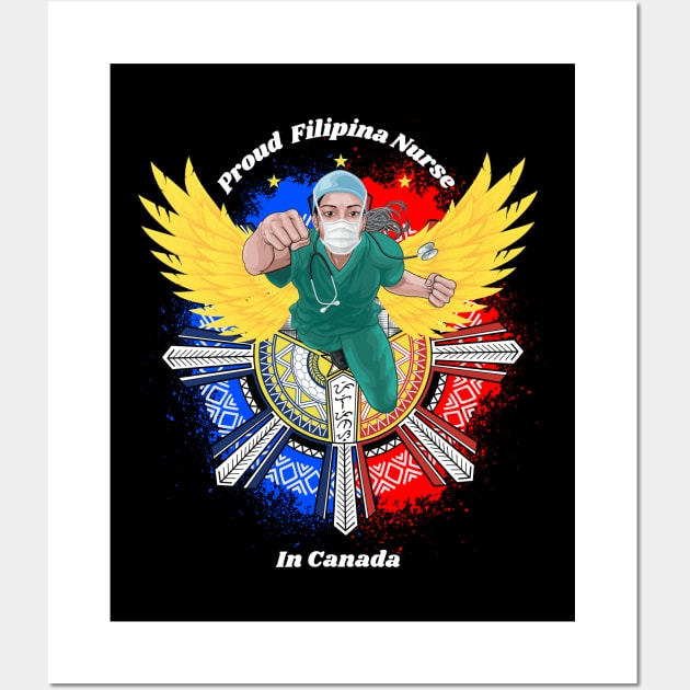 Proud Filipina Nurse in Canada Wall Art by Pirma Pinas